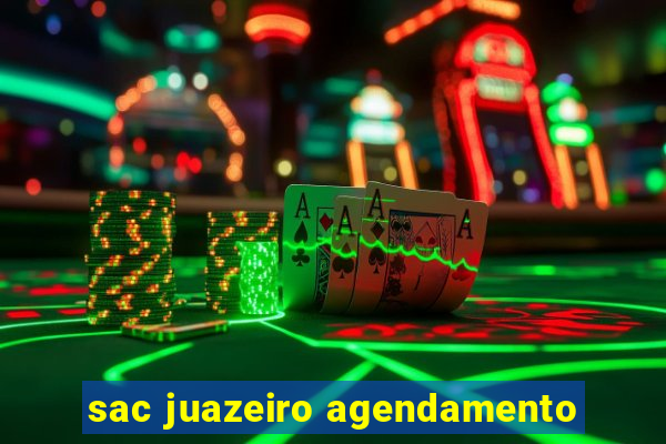 sac juazeiro agendamento