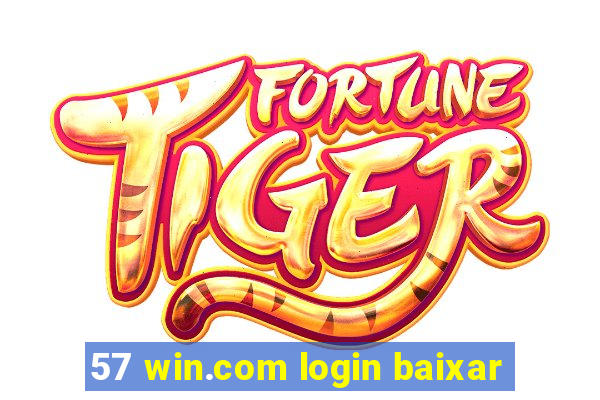 57 win.com login baixar