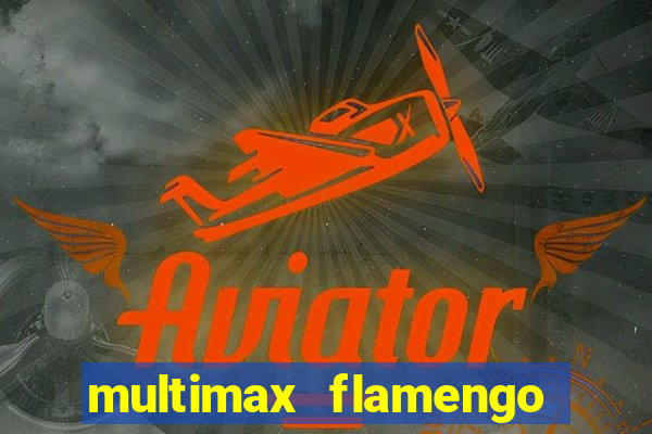 multimax flamengo ao vivo