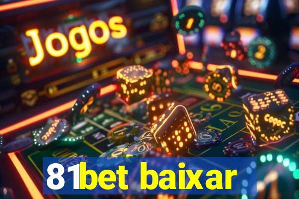 81bet baixar