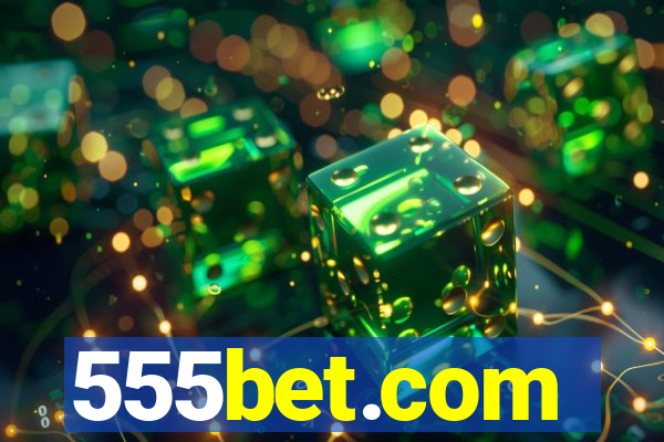 555bet.com