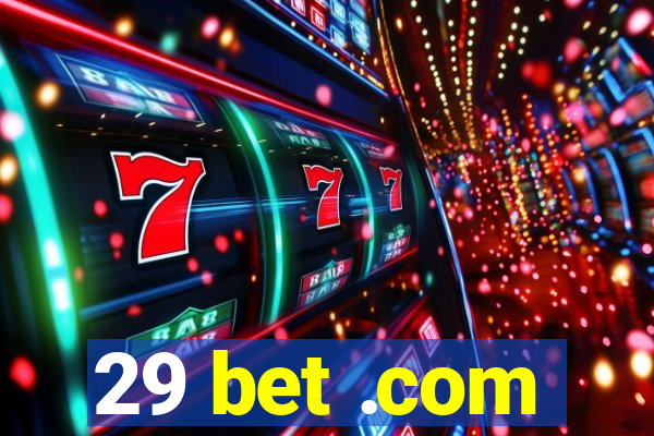 29 bet .com