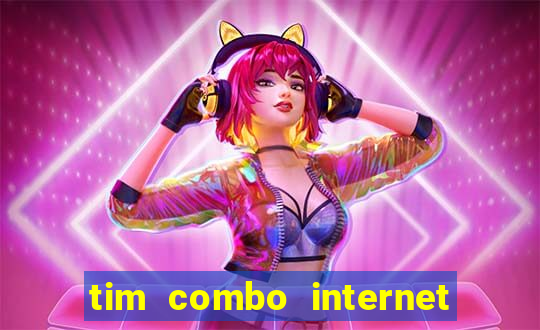 tim combo internet e celular