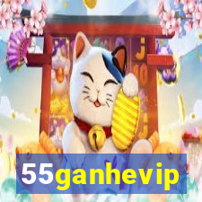 55ganhevip