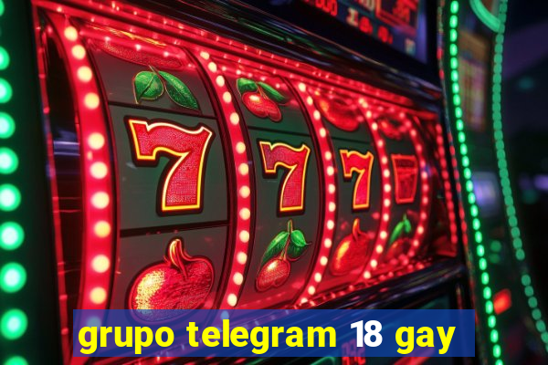 grupo telegram 18 gay