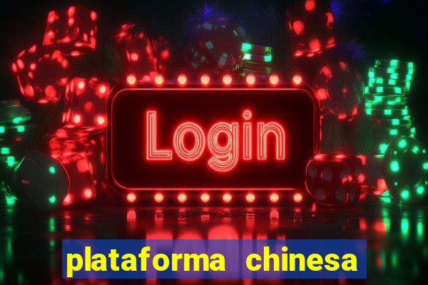 plataforma chinesa do tigrinho