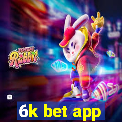 6k bet app