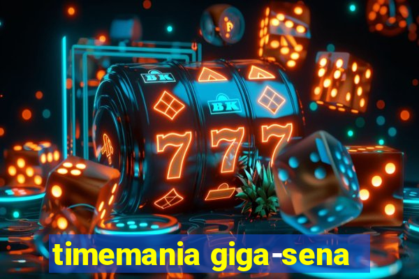 timemania giga-sena