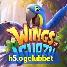 h5.ogclubbet