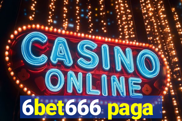 6bet666 paga