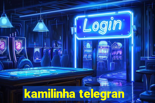 kamilinha telegran