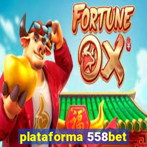 plataforma 558bet