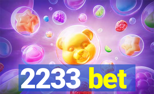 2233 bet