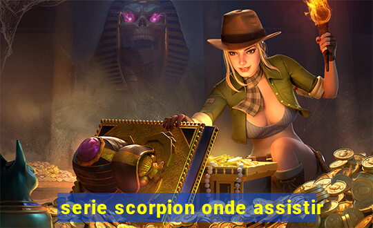 serie scorpion onde assistir