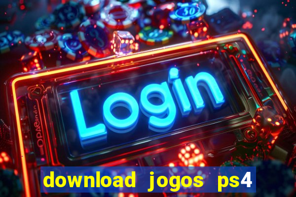 download jogos ps4 pkg pt-br