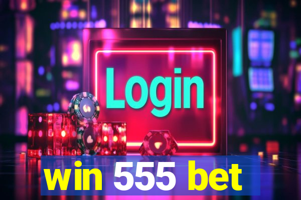 win 555 bet