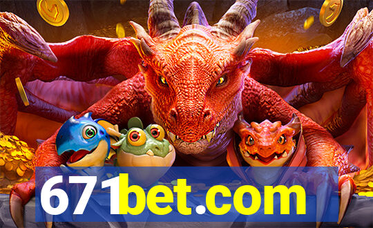 671bet.com