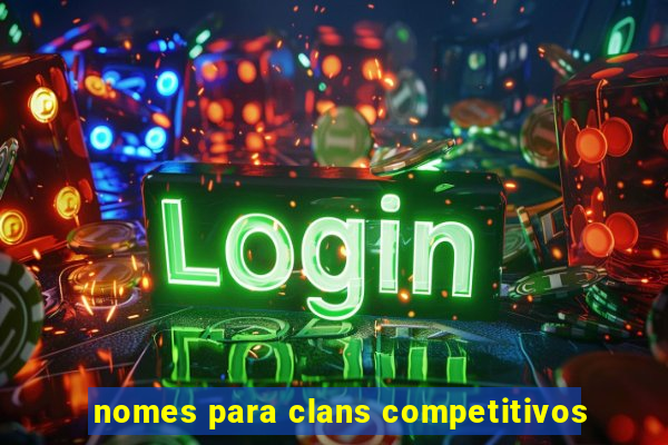 nomes para clans competitivos