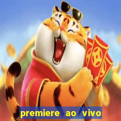 premiere ao vivo em hd