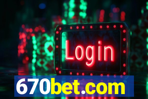 670bet.com