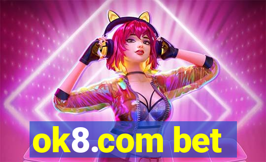 ok8.com bet