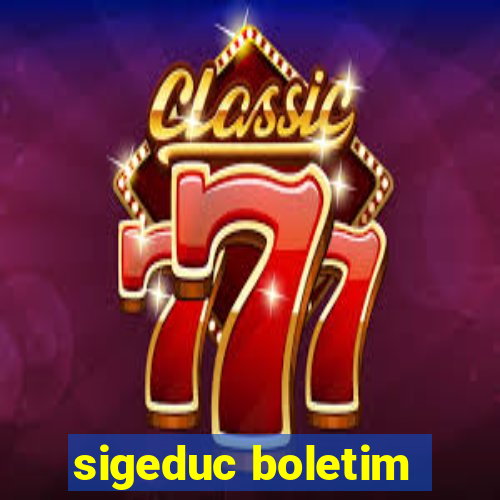 sigeduc boletim