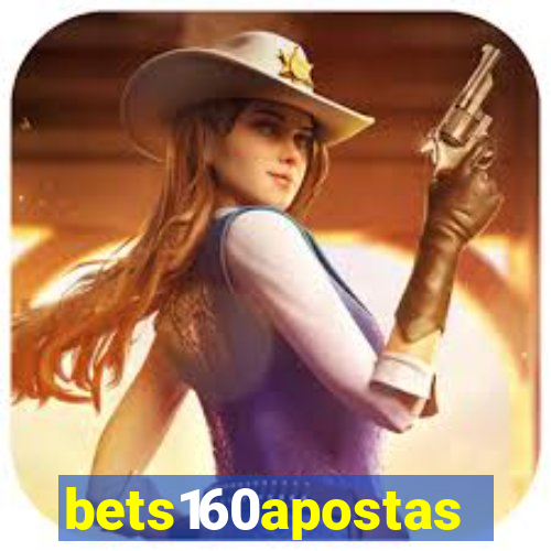 bets160apostas