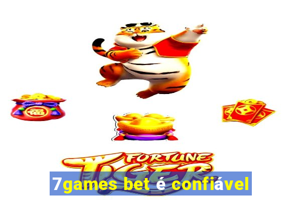 7games bet é confiável