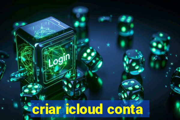 criar icloud conta