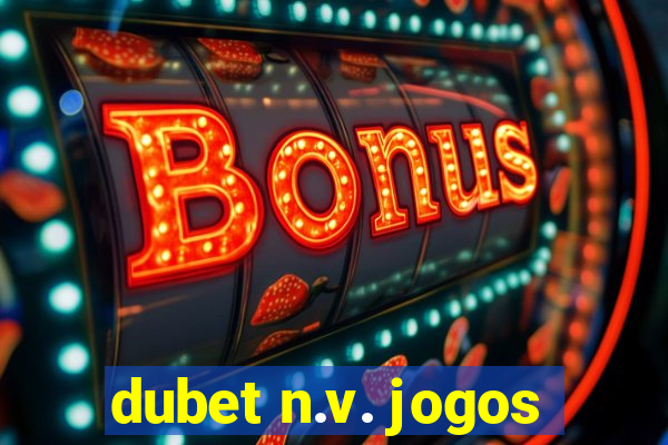 dubet n.v. jogos