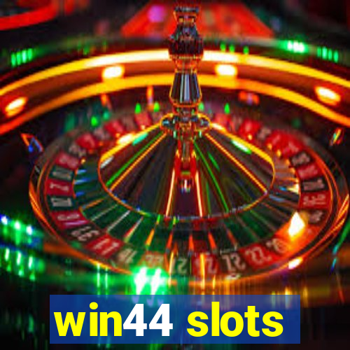 win44 slots