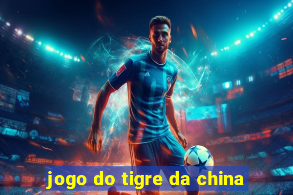 jogo do tigre da china