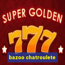 bazoo chatroulete