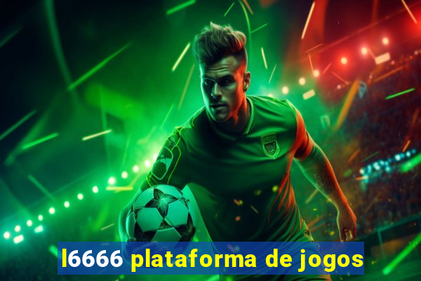 l6666 plataforma de jogos