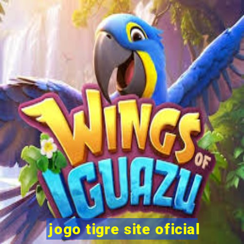 jogo tigre site oficial