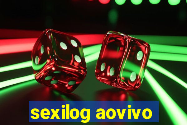 sexilog aovivo