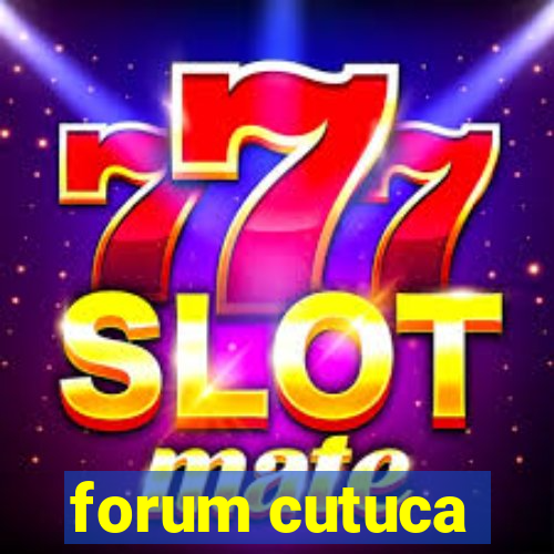 forum cutuca