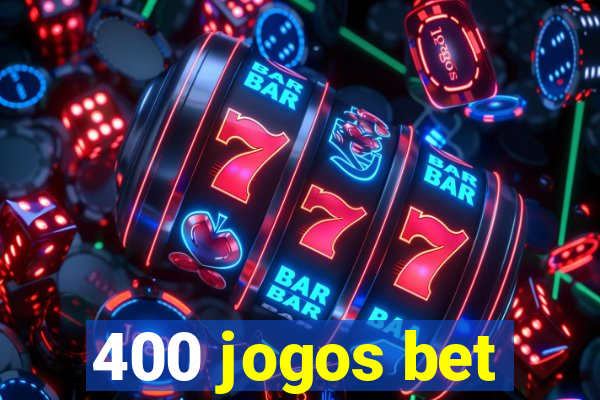 400 jogos bet