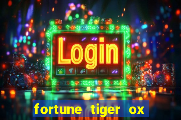 fortune tiger ox demo grátis