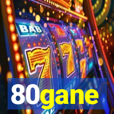 80gane