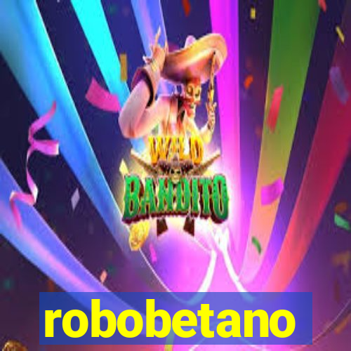 robobetano