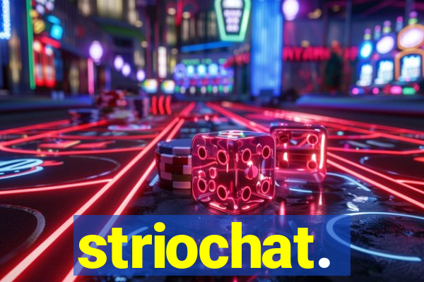 striochat.