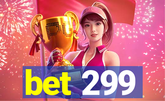 bet 299