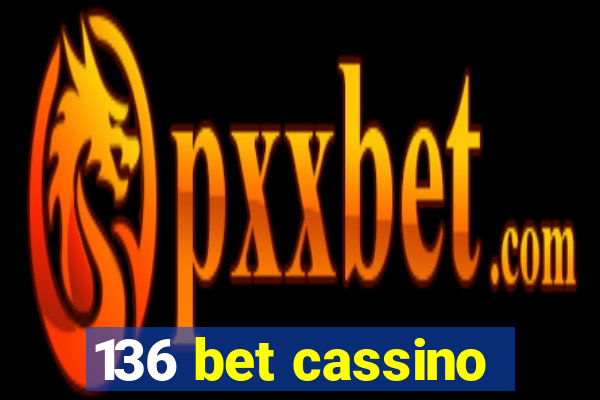 136 bet cassino