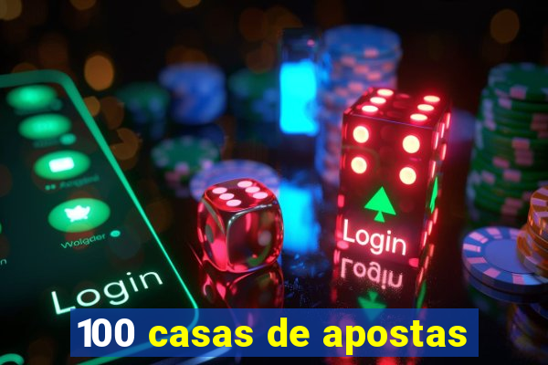 100 casas de apostas