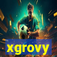 xgrovy