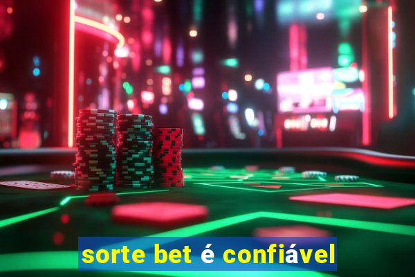 sorte bet é confiável