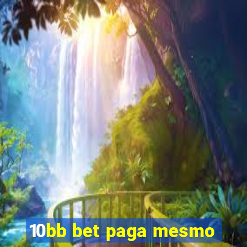 10bb bet paga mesmo