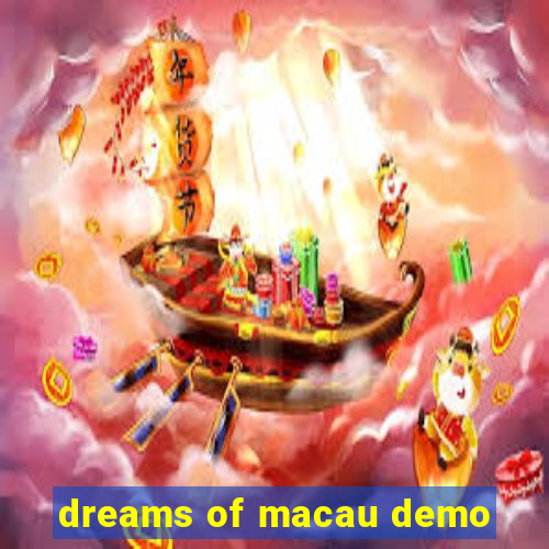 dreams of macau demo