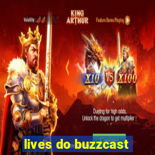 lives do buzzcast